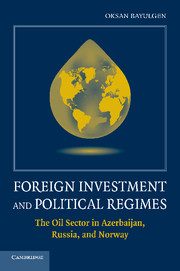 Book: Foreign Investment and Political Regimes by Oksan Bayulgen